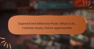 featured-image-epired-event-milestone-prizes-what-to-do-common-issues-future-opportunities