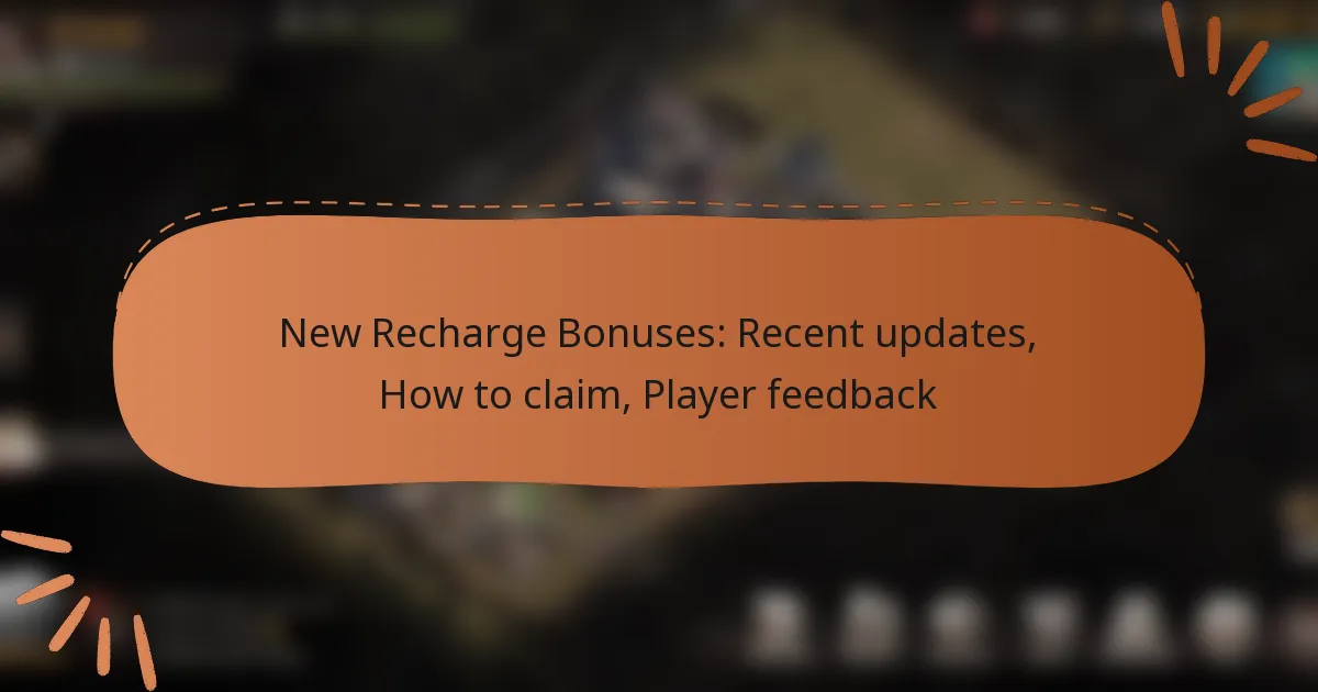 featured-image-new-recharge-bonuses-recent-updates-how-to-claim-player-feedback