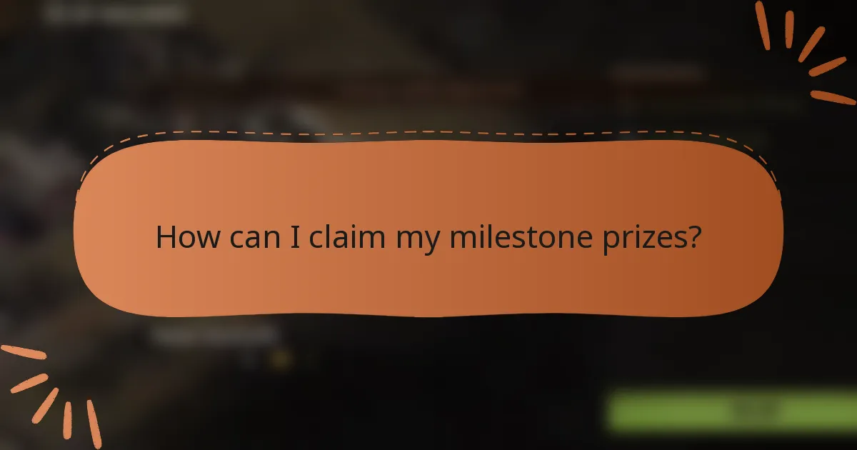 How can I claim my milestone prizes?