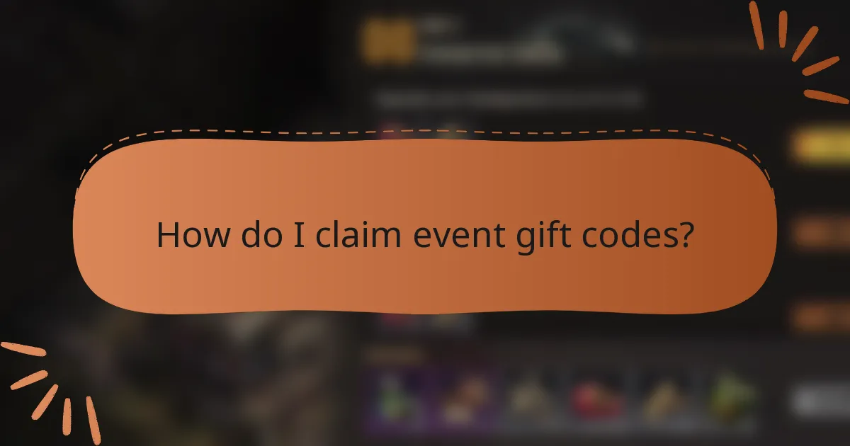 How do I claim event gift codes?