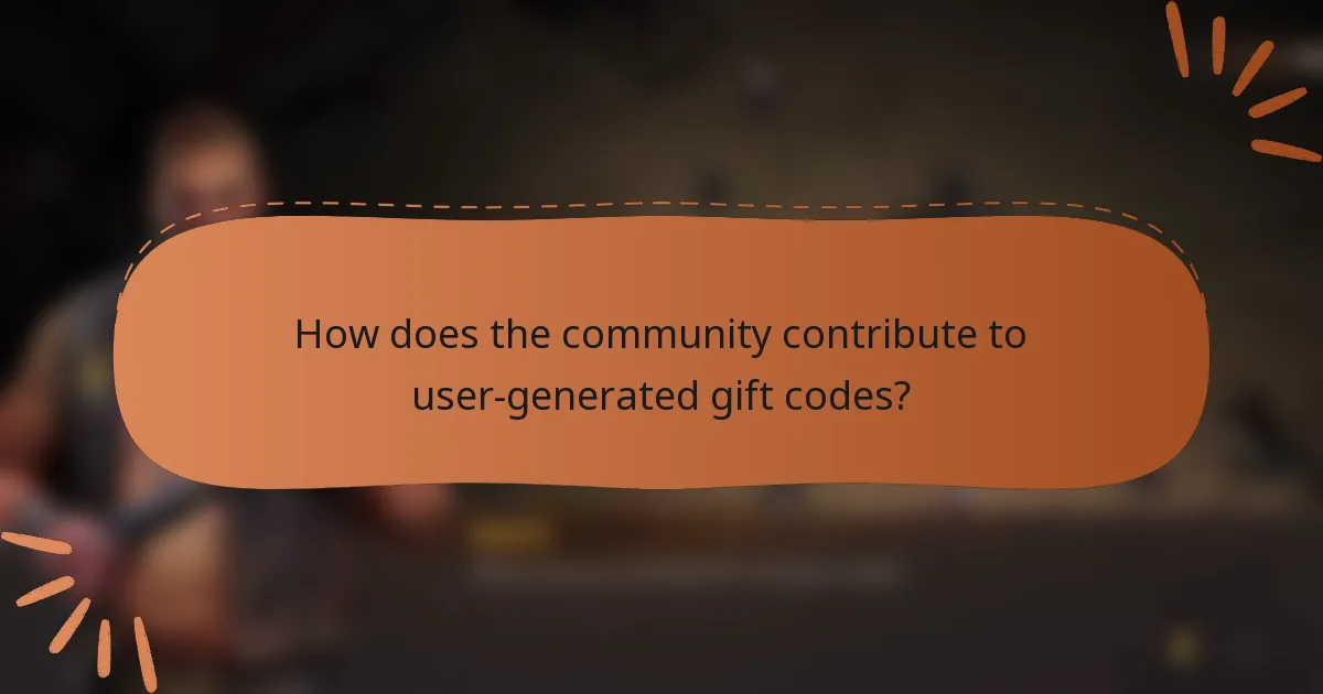 How does the community contribute to user-generated gift codes?