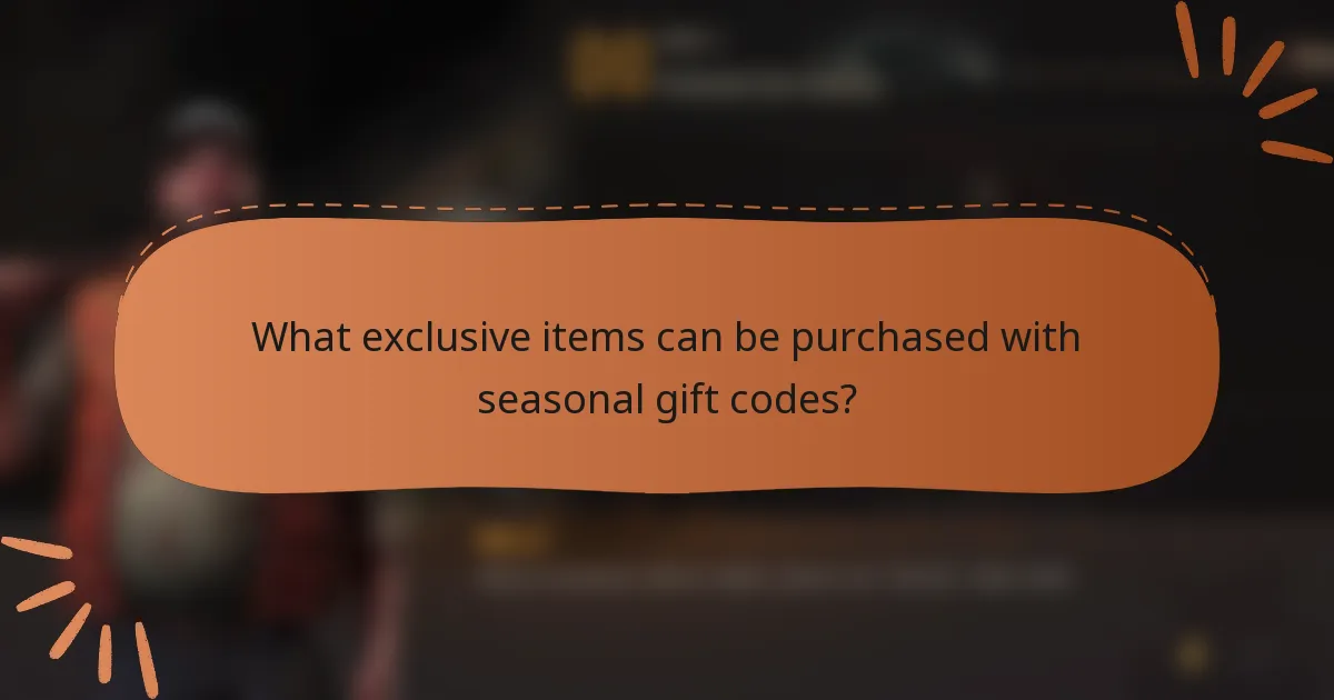 What exclusive items can be purchased with seasonal gift codes?