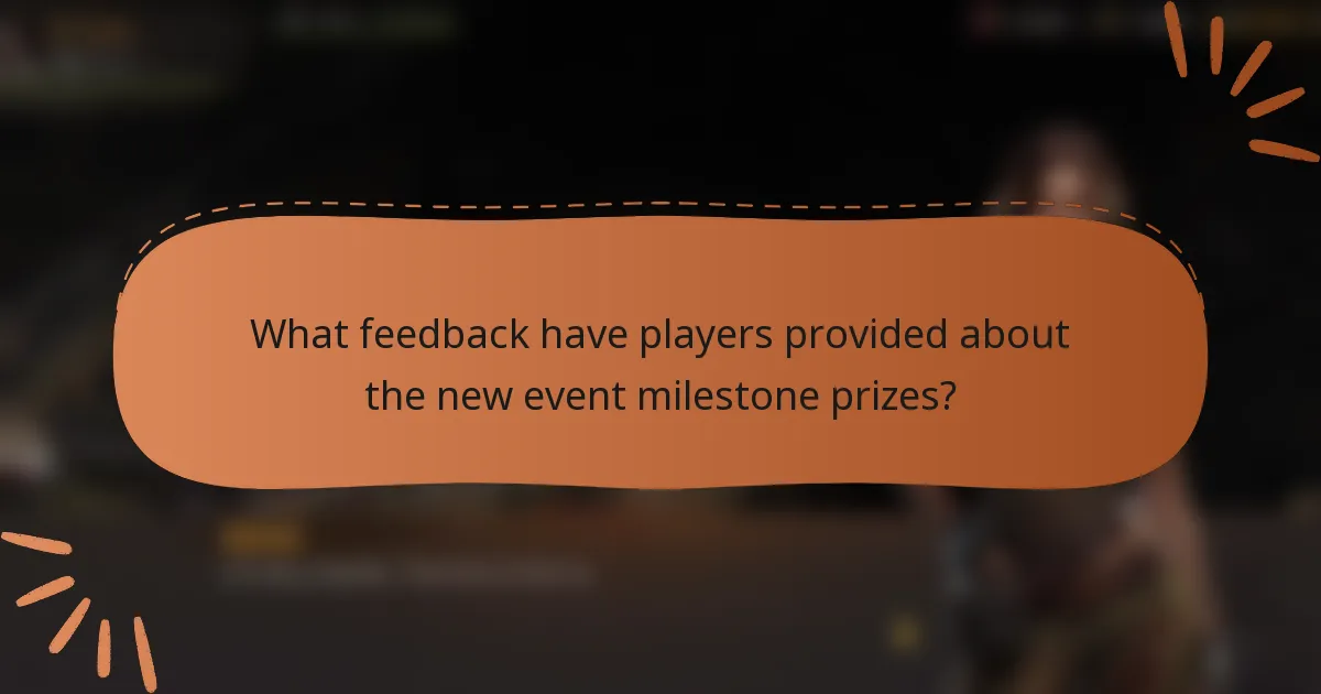 What feedback have players provided about the new event milestone prizes?
