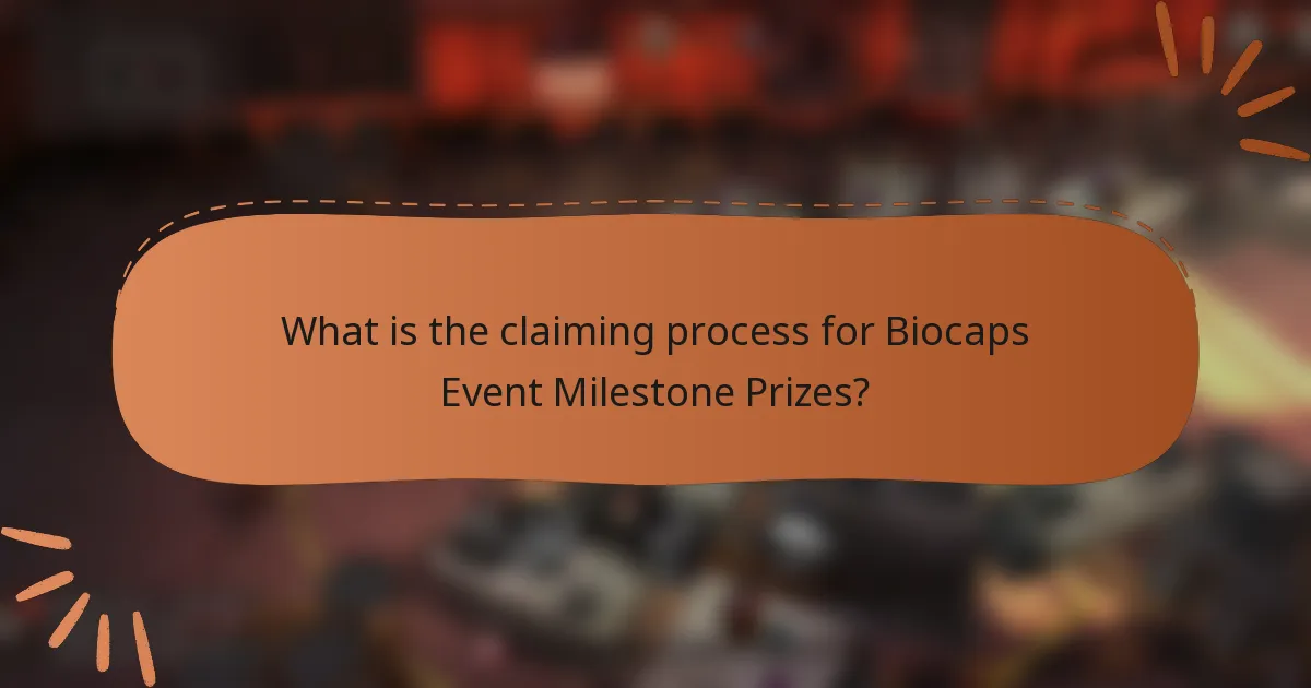 What is the claiming process for Biocaps Event Milestone Prizes?