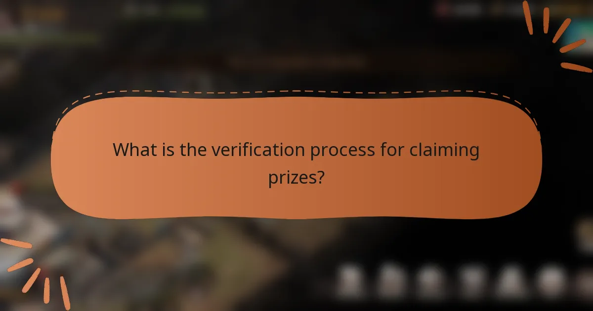 What is the verification process for claiming prizes?