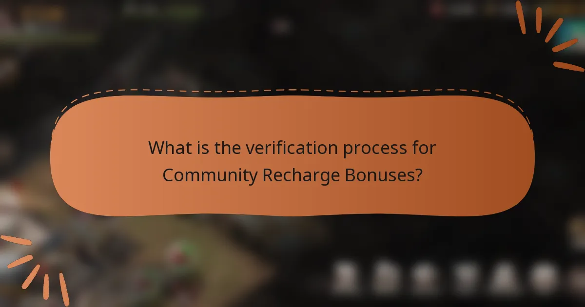 What is the verification process for Community Recharge Bonuses?