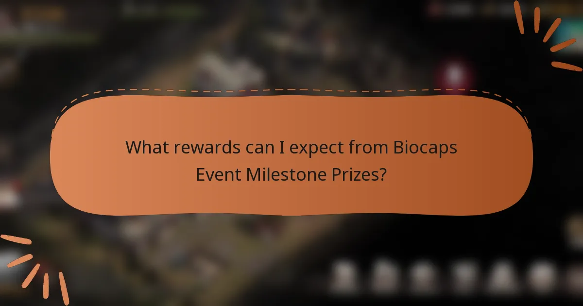 What rewards can I expect from Biocaps Event Milestone Prizes?