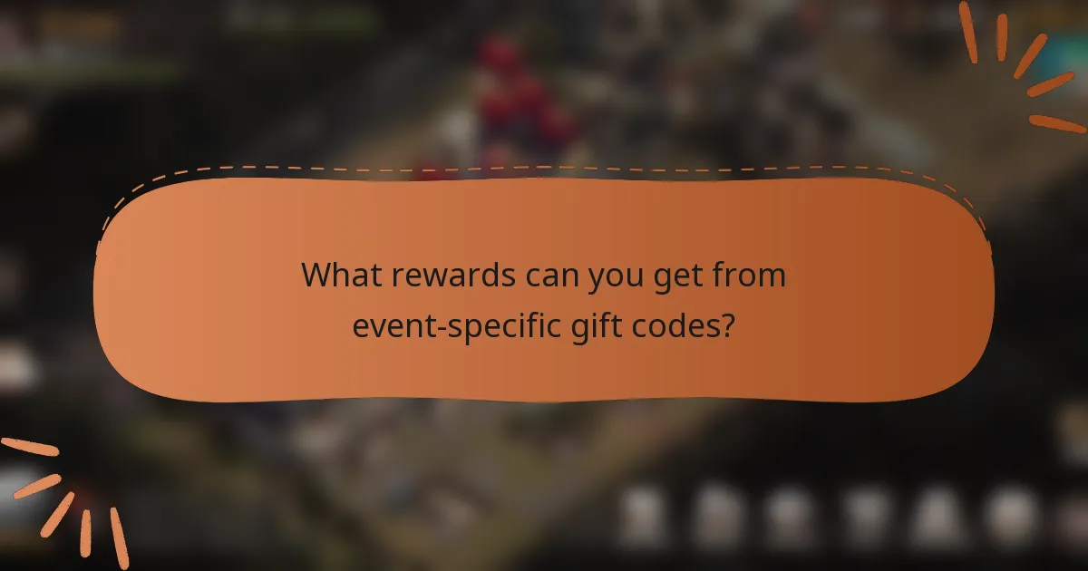 What rewards can you get from event-specific gift codes?
